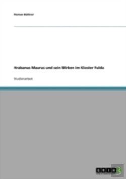 Bertrand.pt - Hrabanus Maurus Und Sein Wirken Im Kloster Fulda