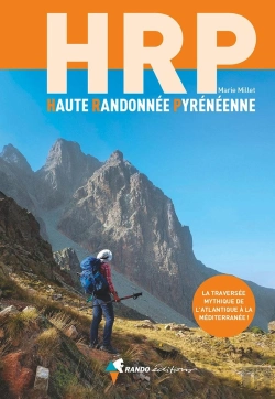 Bertrand.pt - Hrp Haute Randonnée Pyrénéenne : La Traversée Mythique De L'Atlantique À La Méditerranée
