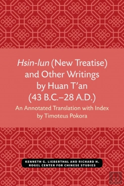 Bertrand.pt - Hsin-Lun (New Treatise) And Other Writings By Huan T'An (43 B.C.Â€“28 A.D.)