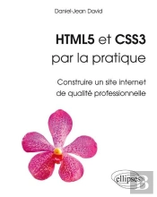 Html5 Et Css3 Par La Pratique - Construire Un Site Internet De Qualité Professionnelle