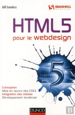 Bertrand.pt - Html5 Pour Le Webdesign ; Conception, Mise En Œuvre Des Css, Integration Des Medias