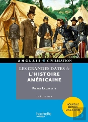 Hu Anglais - Civilisation : Les Grandes Dates De L'Histoire Américaine (7e Édition)