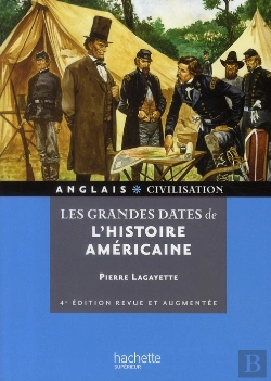 Bertrand.pt - Hu Civilisation; Les Grandes Dates De L'Histoire Américaine