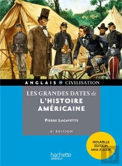 Hu Histoire ; Les Grandes Dates De L'Histoire Américaine