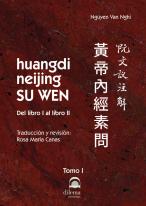 Huangdi Neijing Su Wen. Tomo I: Del Libro I Al Libro Ii