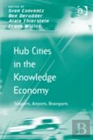 Hub Cities In The Knowledge Economy