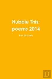Hubble This: Poems 2014