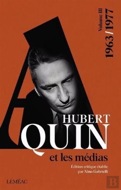 Bertrand.pt - Hubert Aquin Et Les Médias Tome 3 : 1963-1977