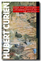 Hubert Curien ; Pour Une Politique Internationale De La Science ; Hommage A H. Curien