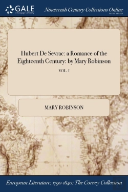 Bertrand.pt - Hubert De Sevrac: A Romance Of The Eighteenth Century: By Mary Robinson; Vol. I