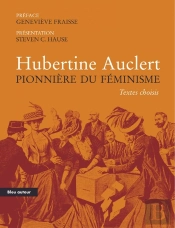 Hubertine Auclert ; Pionnière Du Féminisme