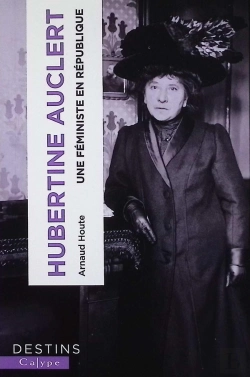 Bertrand.pt - Hubertine Auclert : Une Féministe En République