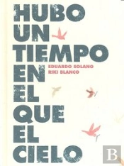 Hubo Un Tiempo En El Que El Cielo