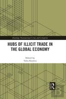 Hubs Of Illicit Trade In The Global Economy