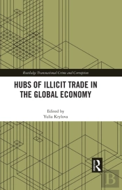 Hubs Of Illicit Trade In The Global Economy