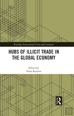 Bertrand.pt - Hubs Of Illicit Trade In The Global Economy