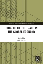 Hubs Of Illicit Trade In The Global Economy