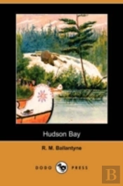 Hudson Bay (Dodo Press)