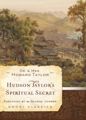 Hudson Taylor'S Spiritual Secret