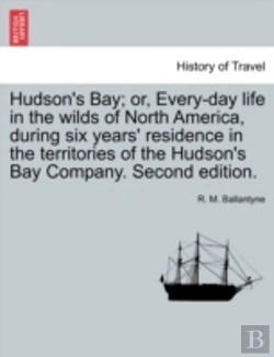 Bertrand.pt - Hudson'S Bay; Or, Every-Day Life In The