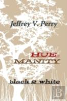 Hue-Manity Black 2 White