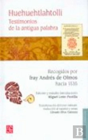 Huehuehtlahtolli. Testimonios De La Antigua Palabra