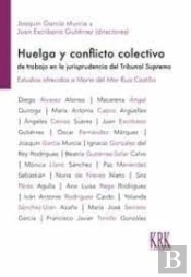 Huelga Y Conflicto Colectivo De Trabajo En Jurisprudencia