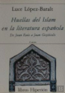 Bertrand.pt - Huellas Del Islam En Literatura Española