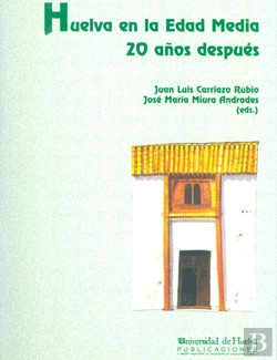 Bertrand.pt - Huelva En La Edad Media 20 Años Después