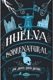 Huelva Sobrenatural
