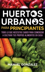 Huertos Urbanos Para Principiantes