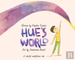 Bertrand.pt - Hue'S World: A Colorful Mindfulness Tale
