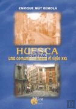Bertrand.pt - Huesca : Una Comunidad Hacia El Siglo Xxi