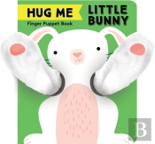 Hug Me Little Bunny: Finger Puppet Book