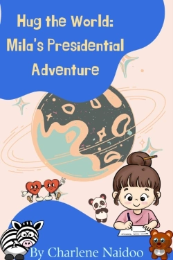 Bertrand.pt - Hug The World: Mila'S Presidential Adventure