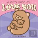 Hug You, Kiss You, Love You