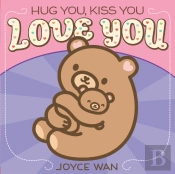Hug You, Kiss You, Love You