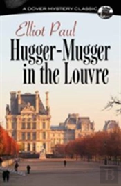 Hugger-Mugger In The Louvre