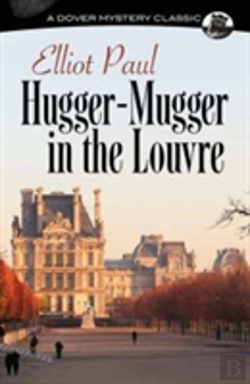 Bertrand.pt - Hugger-Mugger In The Louvre