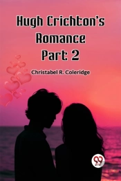 Hugh Crichton'S Romance Part 2 (Edition2023)