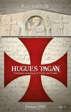 Bertrand.pt - Hughes Pagan : Fondateur Provençal De L'Ordre Du Temple