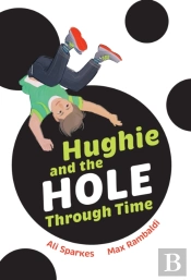Hughie And The Hole Through Time