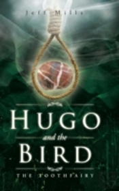 Hugo And The Bird: The Toothfairy