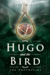 Hugo And The Bird: The Toothfairy