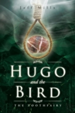 Bertrand.pt - Hugo And The Bird: The Toothfairy