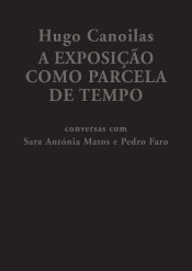 Hugo Canoilas - A Exposição como Parcela de Tempo