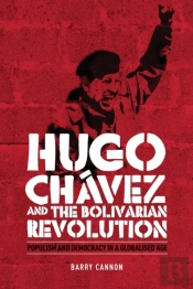 Hugo Chavez And The Bolivarian Revolution