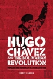 Hugo Chavez And The Bolivarian Revolution