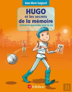Bertrand.pt - Hugo Et Les Secrets De La Mémoire ; Comment Apprendre Pour La Vie