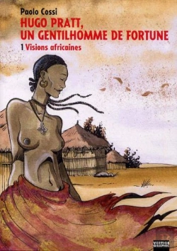 Bertrand.pt - Hugo Pratt, Un Gentilhomme De Fortune T.1 ; Visions Africaines